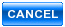 Cancel